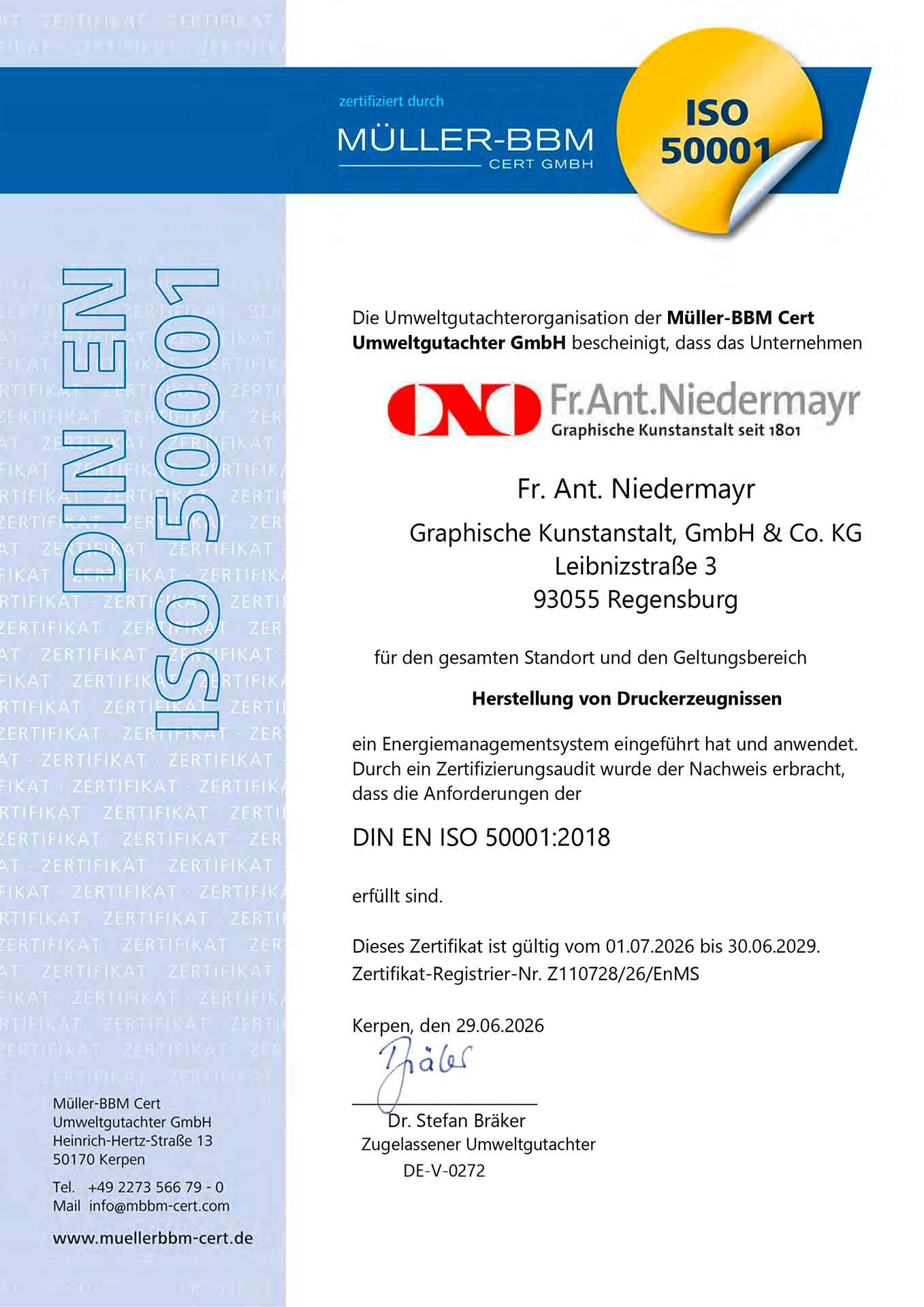 SO-50001:2018-Zertifikat für Fr. Ant. Niedermayr, Graphische Kunstanstalt GmbH & Co. KG in Regensburg, für das Energiemanagement bei der Herstellung von Druckerzeugnissen. Gültig vom 1. Juli 2026 bis 30. Juni 2029.
